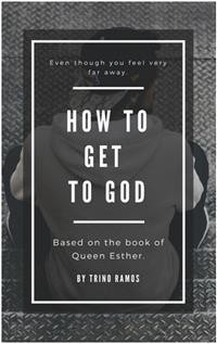 Cover How to get to God