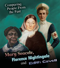 Cover Mary Seacole, Florence Nightingale and Edith Cavell