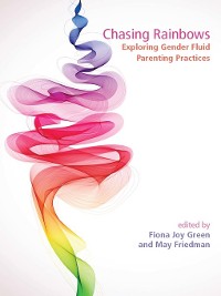 Cover Chasing Rainbows: Exploring Gender Fluid Parenting Practices