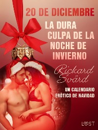 Cover 20 de diciembre: La dura culpa de la noche de invierno - un calendario erótico de Navidad