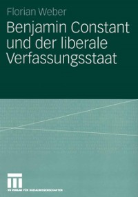 Cover Benjamin Constant und der liberale Verfassungsstaat