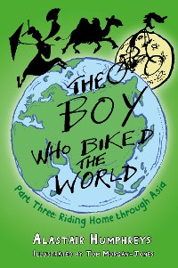Cover The Boy who Biked the World Part Three