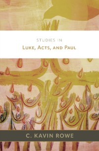 Cover Studies in Luke, Acts, and Paul