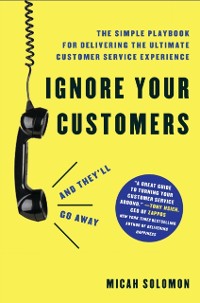 Cover Ignore Your Customers (and They'll Go Away)