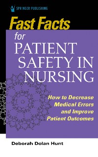 Cover Fast Facts for Patient Safety in Nursing