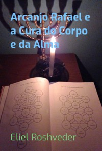 Cover Arcanjo Rafael E A Cura Do Corpo E Da Alma