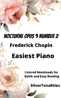 Cover Nocturne Opus 9 Number 2 Piano Sheet Music with Colored Notation