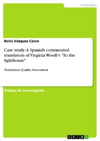 Cover Case study: A Spanish commented translation of Virginia Woolf's "To the lighthouse"