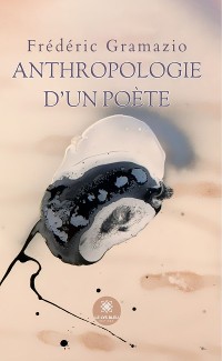 Cover Anthropologie d’un poète