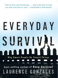 Cover Everyday Survival: Why Smart People Do Stupid Things