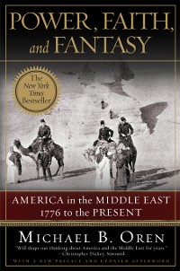 Cover Power, Faith, and Fantasy: America in the Middle East: 1776 to the Present