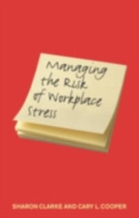 Cover Managing the Risk of Workplace Stress
