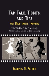 Cover Tap Talk, Tidbits, and Tips for Dilettante Tappers