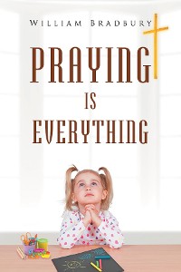 Cover Praying is Everything