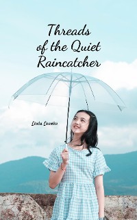 Cover Threads of the Quiet Raincatcher