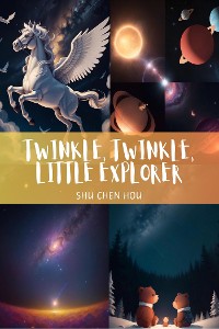 Cover Twinkle, Twinkle, Little Explorer: A Kids Bedtime Story Picture Book