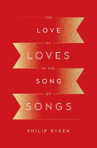 Cover The Love of Loves in the Song of Songs