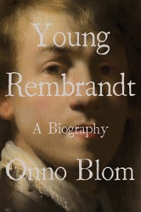 Cover Young Rembrandt: A Biography