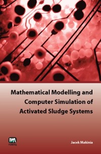 Cover Mathematical Modelling and Computer Simulation of Activated Sludge Systems