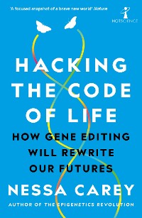 Cover Hacking the Code of Life
