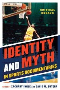 Cover Identity and Myth in Sports Documentaries