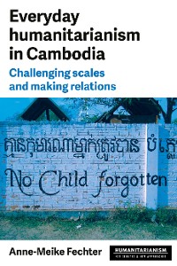 Cover Everyday humanitarianism in Cambodia