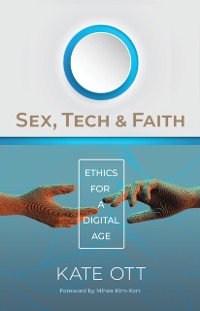 Cover Sex, Tech, and Faith
