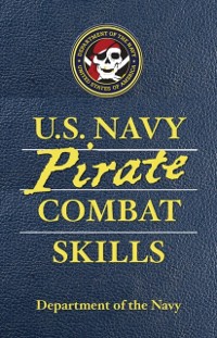 Cover U.S. Navy Pirate Combat Skills