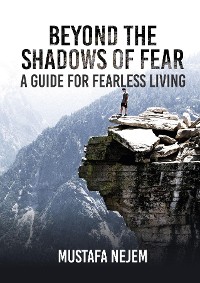 Cover Beyond the shadows of fear A Guide for fearleass living