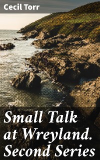 Cover Small Talk at Wreyland. Second Series