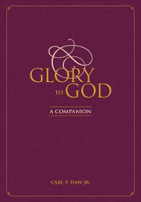 Cover Glory to God: A Companion
