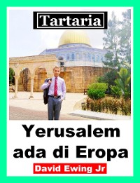 Cover Tartaria - Yerusalem ada di Eropa