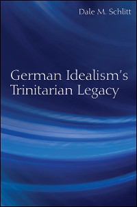Cover German Idealism's Trinitarian Legacy