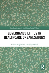 Cover Governance Ethics in Healthcare Organizations
