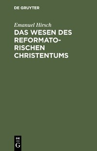 Cover Das Wesen des reformatorischen Christentums