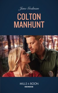 Cover Colton Manhunt (Mills & Boon Heroes) (The Coltons of Mustang Valley, Book 6)