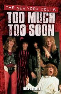 Cover Too Much, Too Soon The Makeup Breakup of The New York Dolls