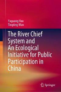 Cover The River Chief System and An Ecological Initiative for Public Participation in China