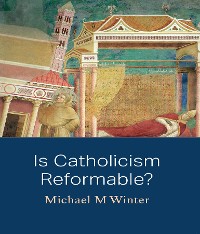 Cover Is Catholicism Reformable?