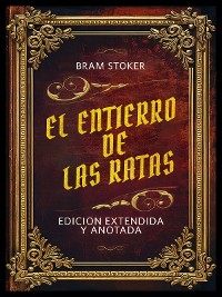 Cover El Entierro De Las Ratas - Edicion Extendida Y Anotada