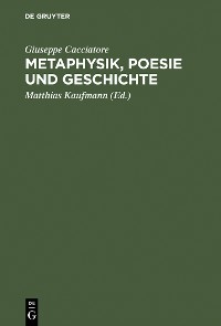 Cover Metaphysik, Poesie und Geschichte