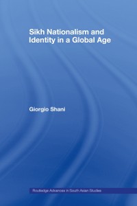 Cover Sikh Nationalism and Identity in a Global Age