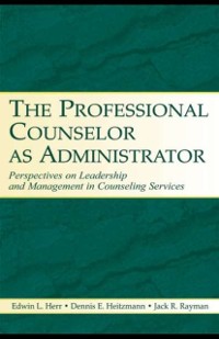 Cover The Professional Counselor as Administrator