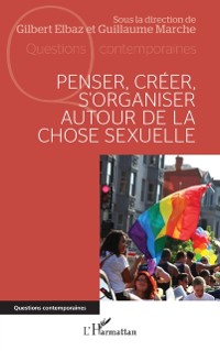 Cover Penser, créer, s''organiser autour de la chose sexuelle