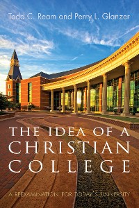 Cover The Idea of a Christian College
