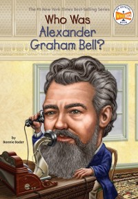 Cover Who Was Alexander Graham Bell?