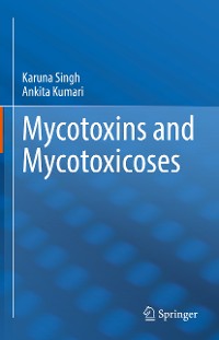 Cover Mycotoxins and Mycotoxicoses
