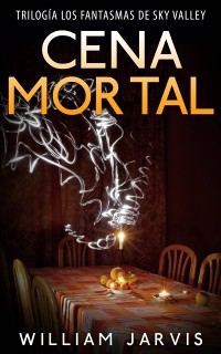 Cover Cena Mortal (Trilogía Los Fantasmas de Sky Valley)