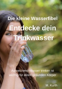 Cover Entdecke dein Trinkwasser - Die kleine Wasserfibel