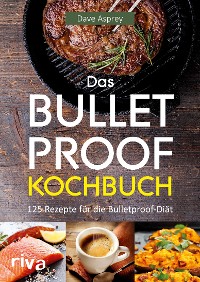 Cover Das Bulletproof-Kochbuch
